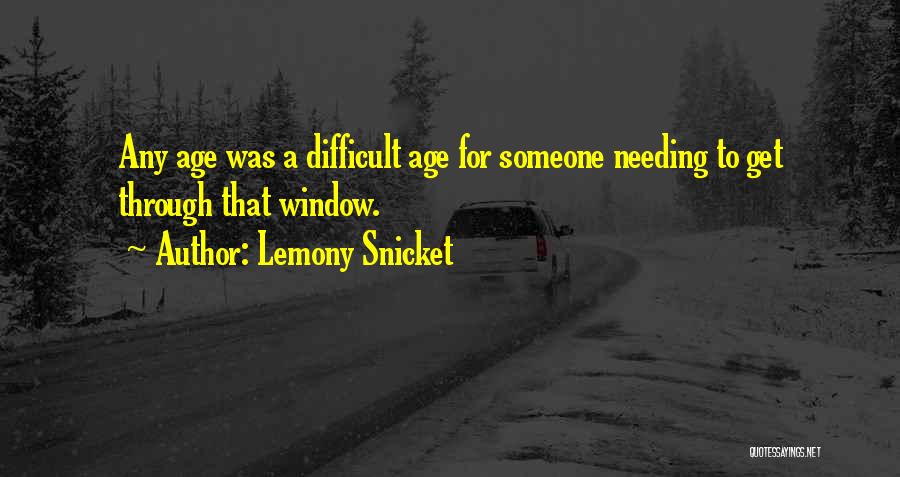 Needing Someone Quotes By Lemony Snicket