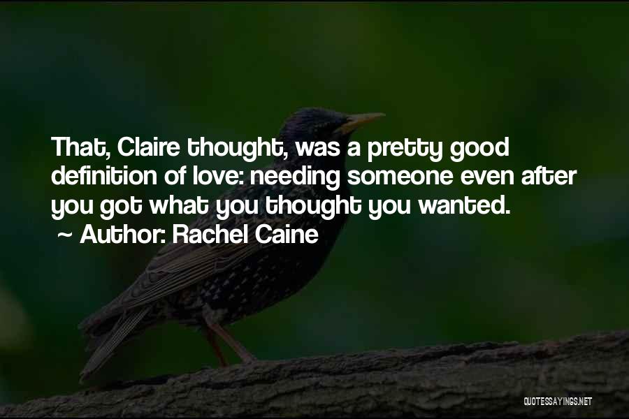 Needing Someone Quotes By Rachel Caine