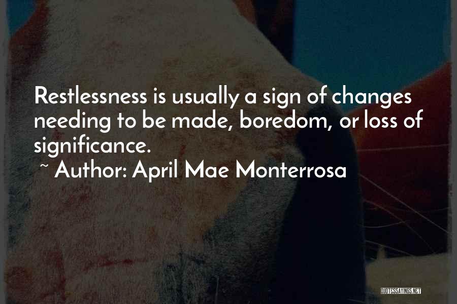Needing Someone To Change Quotes By April Mae Monterrosa