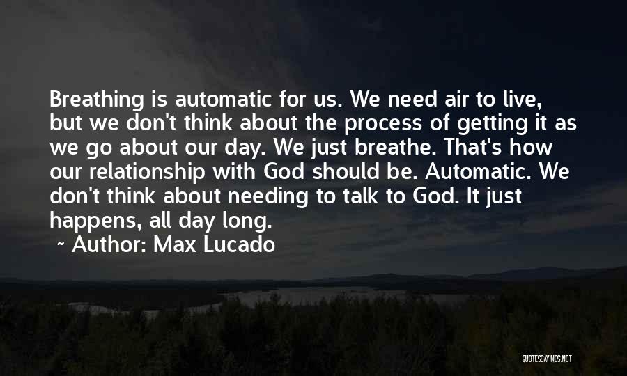 Needing Someone To Talk To Quotes By Max Lucado