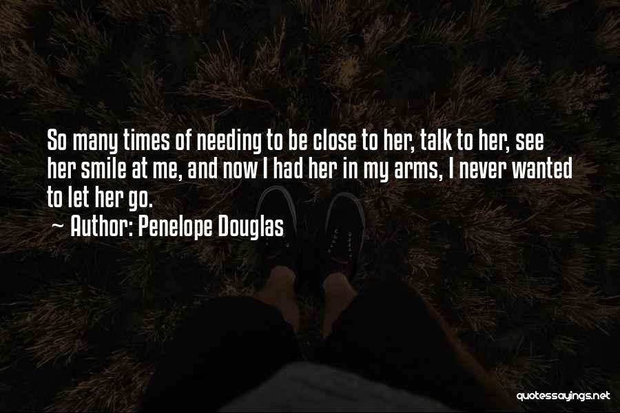 Needing Someone To Talk To Quotes By Penelope Douglas