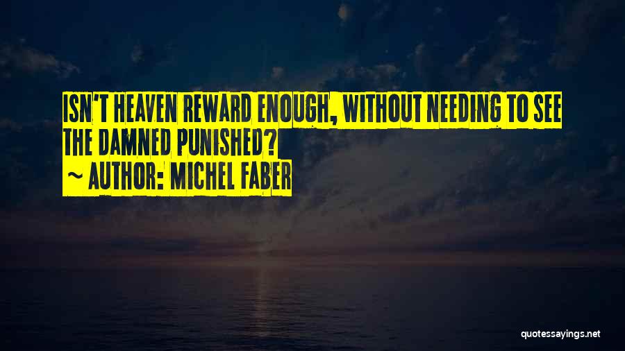 Needing Someone Who Isn't There Quotes By Michel Faber