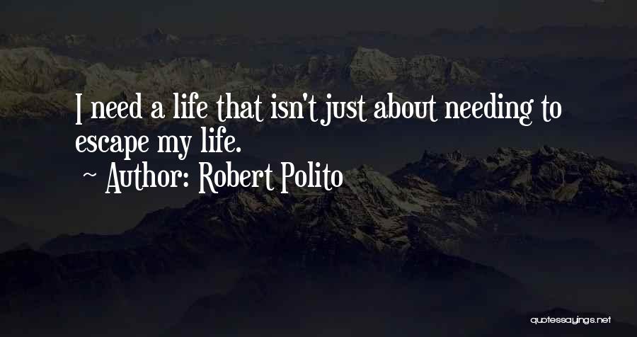 Needing Someone Who Isn't There Quotes By Robert Polito