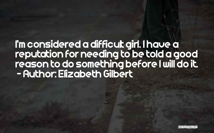 Needing Something Quotes By Elizabeth Gilbert