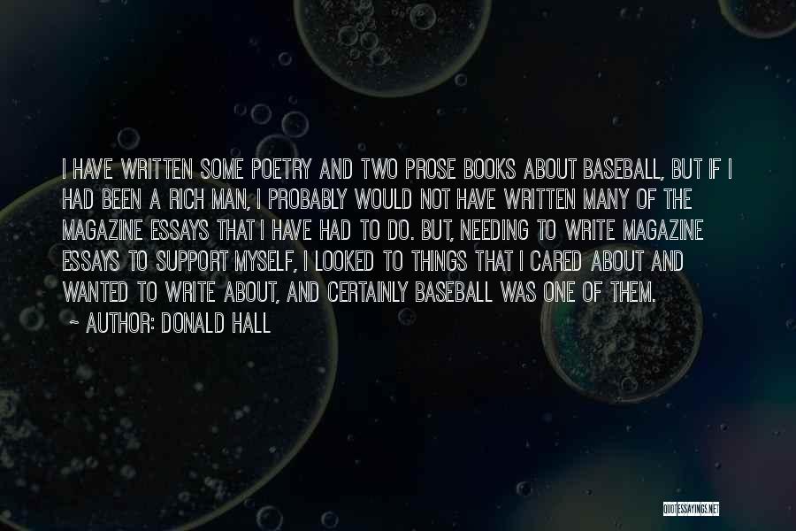 Needing Support Quotes By Donald Hall