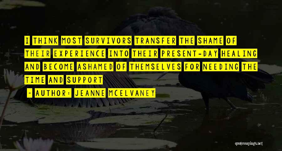 Needing Support Quotes By Jeanne McElvaney