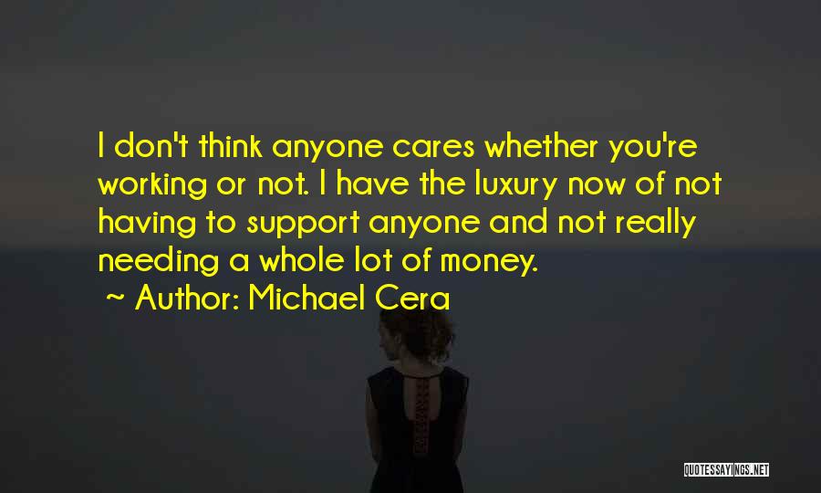 Needing Support Quotes By Michael Cera