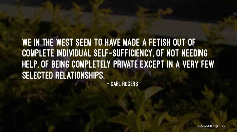Needing The Help Of Others Quotes By Carl Rogers Needing The Help Of Others Quotes By Carl Rogers