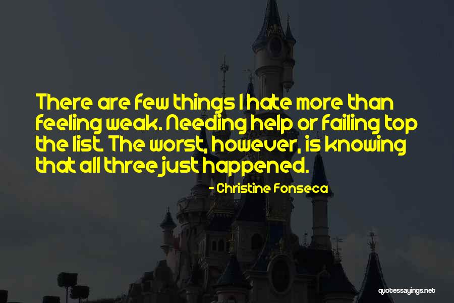 Needing The Help Of Others Quotes By Christine Fonseca Needing The Help Of Others Quotes By Christine Fonseca
