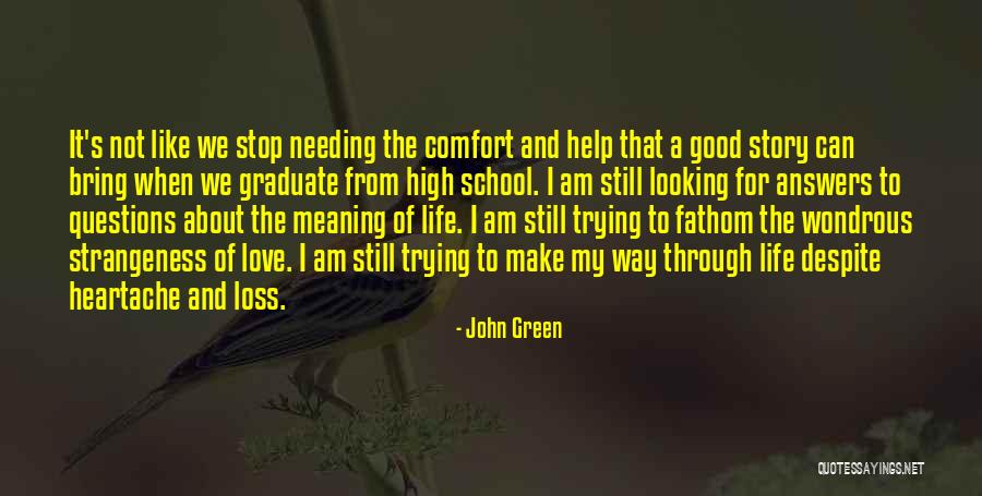 Needing The Help Of Others Quotes By John Green Needing The Help Of Others Quotes By John Green