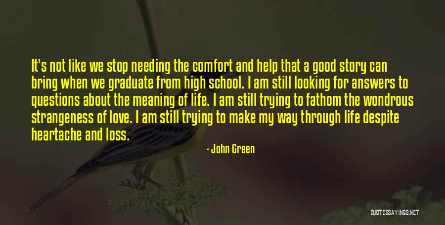 Needing The Help Of Others Quotes By John Green