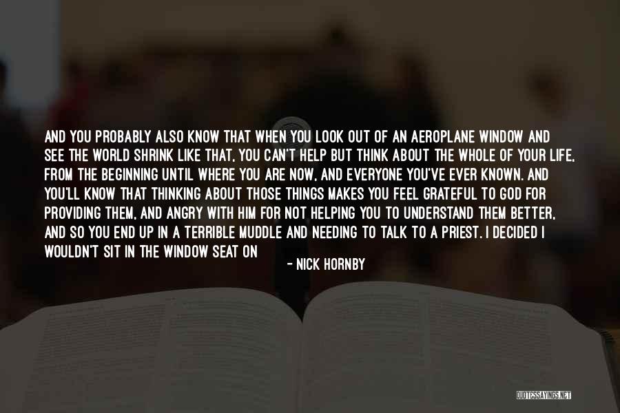 Needing The Help Of Others Quotes By Nick Hornby