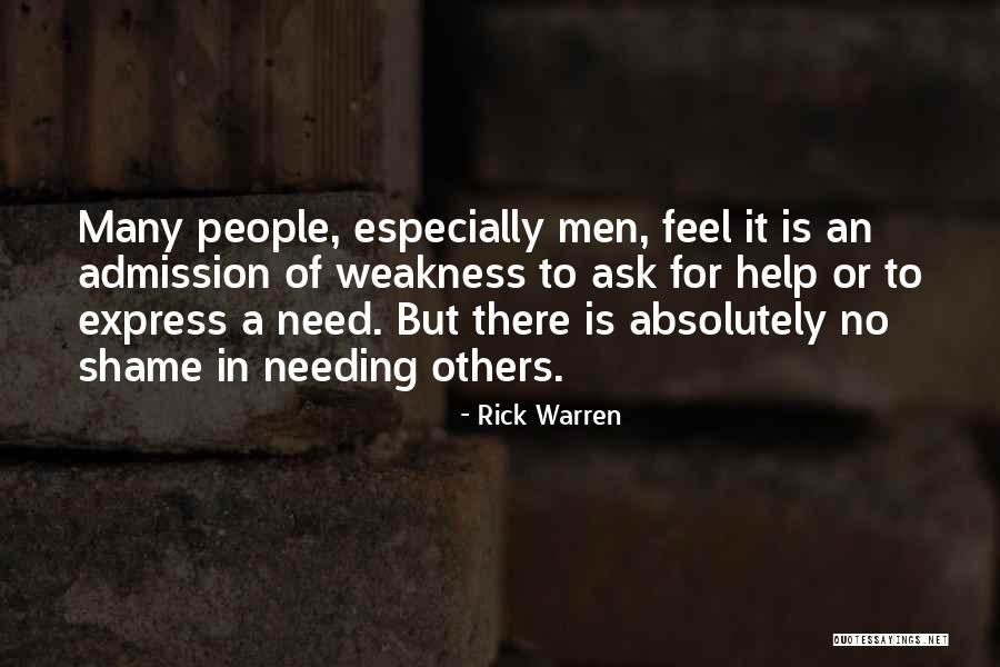 Needing The Help Of Others Quotes By Rick Warren