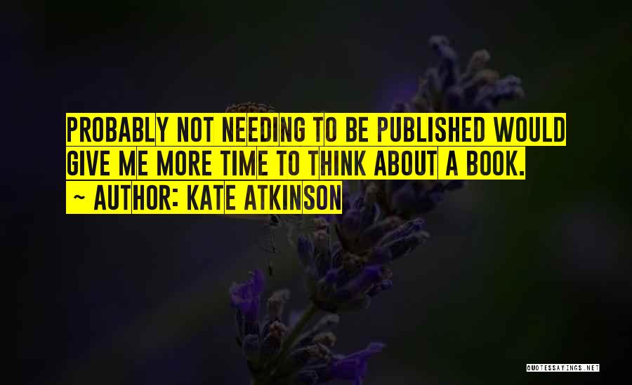 Needing Time Off Quotes By Kate Atkinson