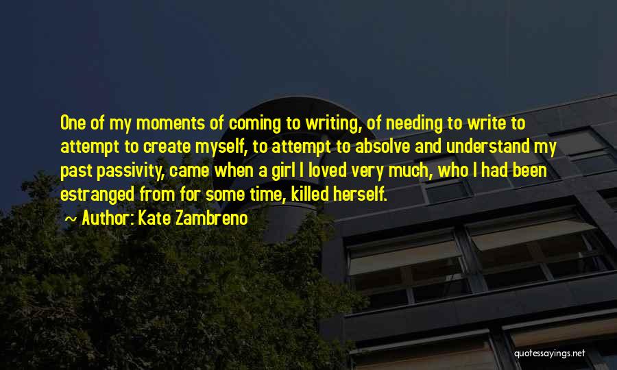 Needing Time Off Quotes By Kate Zambreno