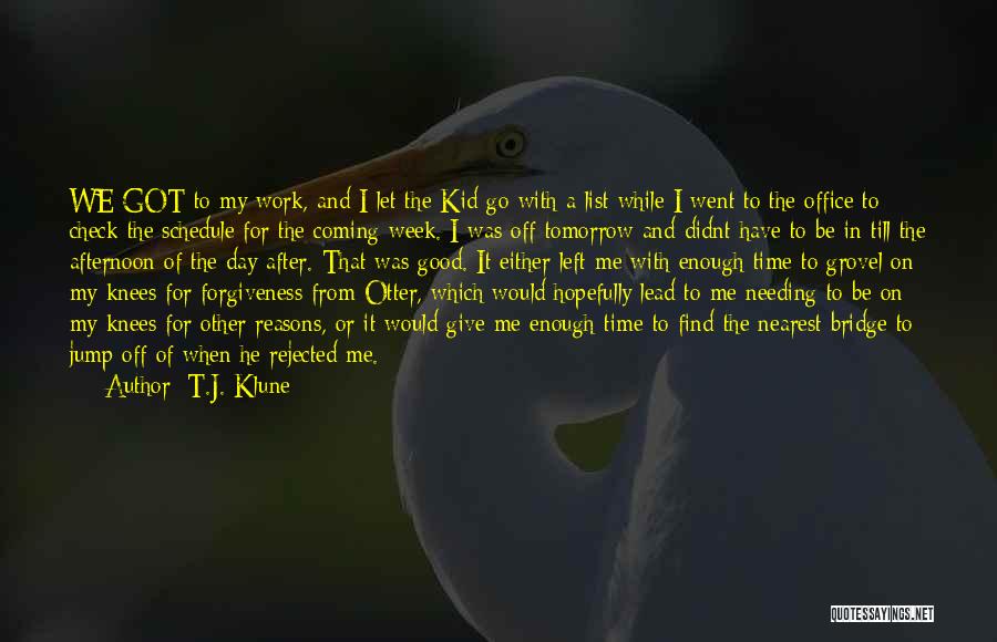 Needing Time Out Quotes By T.J. Klune