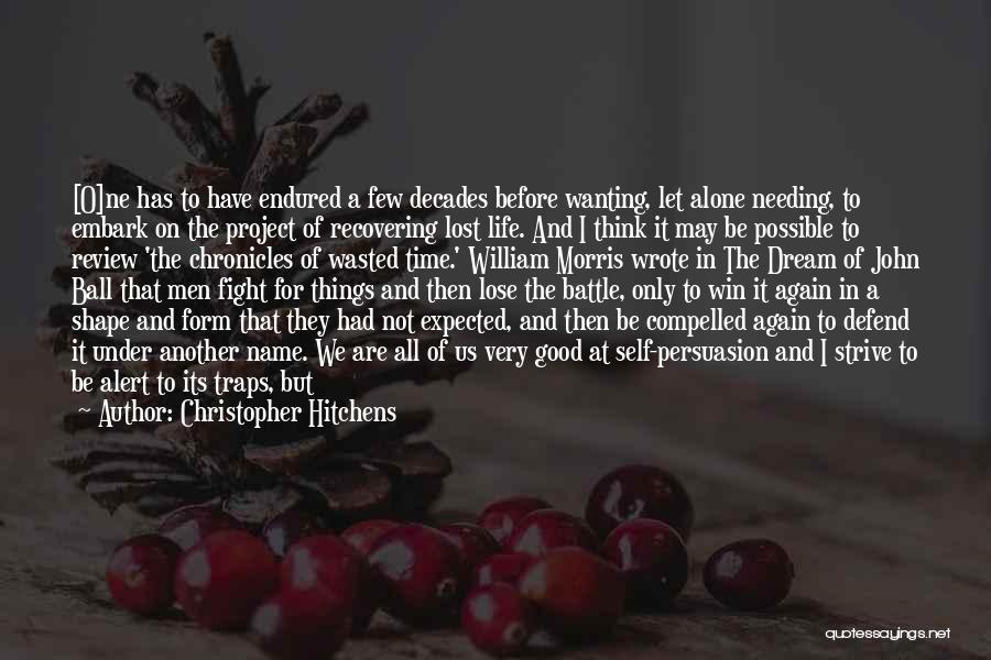 Needing Time To Think Quotes By Christopher Hitchens