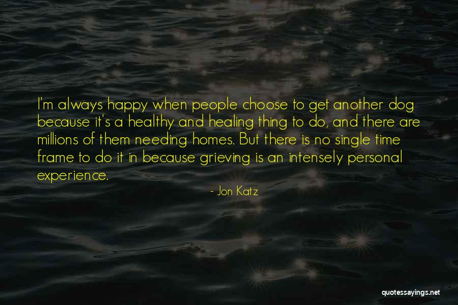 Needing Time To Think Quotes By Jon Katz