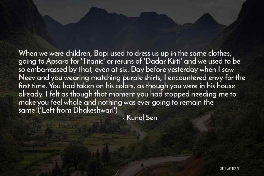Needing Time To Think Quotes By Kunal Sen Needing Time To Think Quotes By Kunal Sen