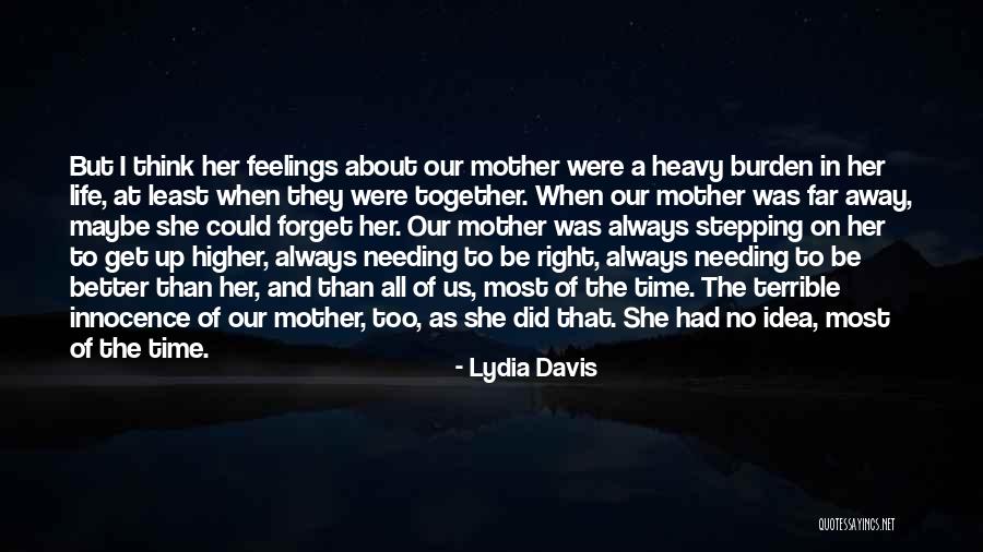 Needing Time To Think Quotes By Lydia Davis