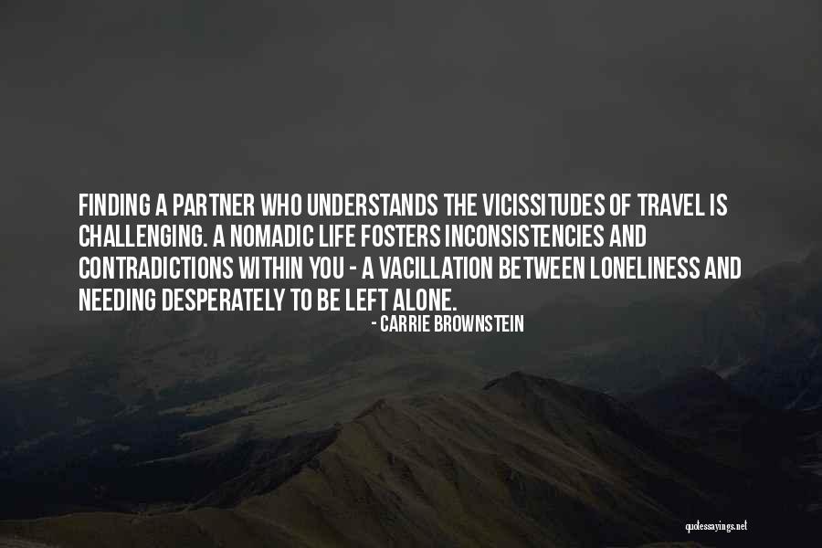 Needing To Be Left Alone Quotes By Carrie Brownstein Needing To Be Left Alone Quotes By Carrie Brownstein