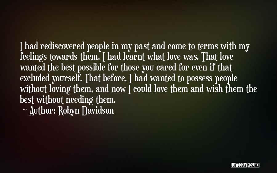 Needing To Love Yourself Quotes By Robyn Davidson