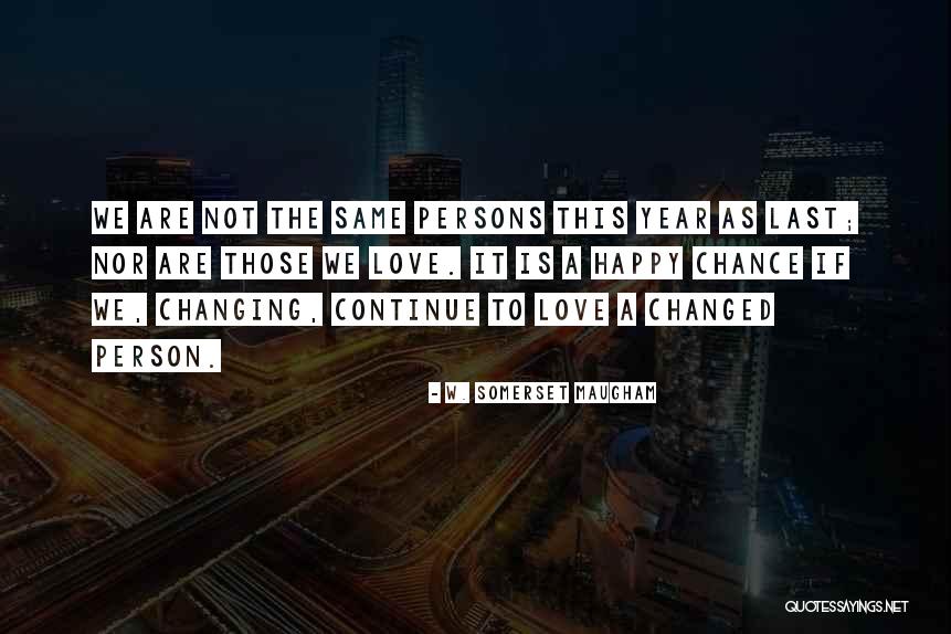 Needing To Say Goodbye Quotes By W. Somerset Maugham Needing To Say Goodbye Quotes By W. Somerset Maugham