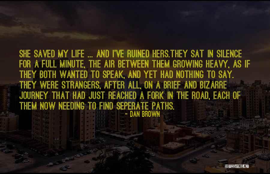 Needing To Say Something Quotes By Dan Brown Needing To Say Something Quotes By Dan Brown