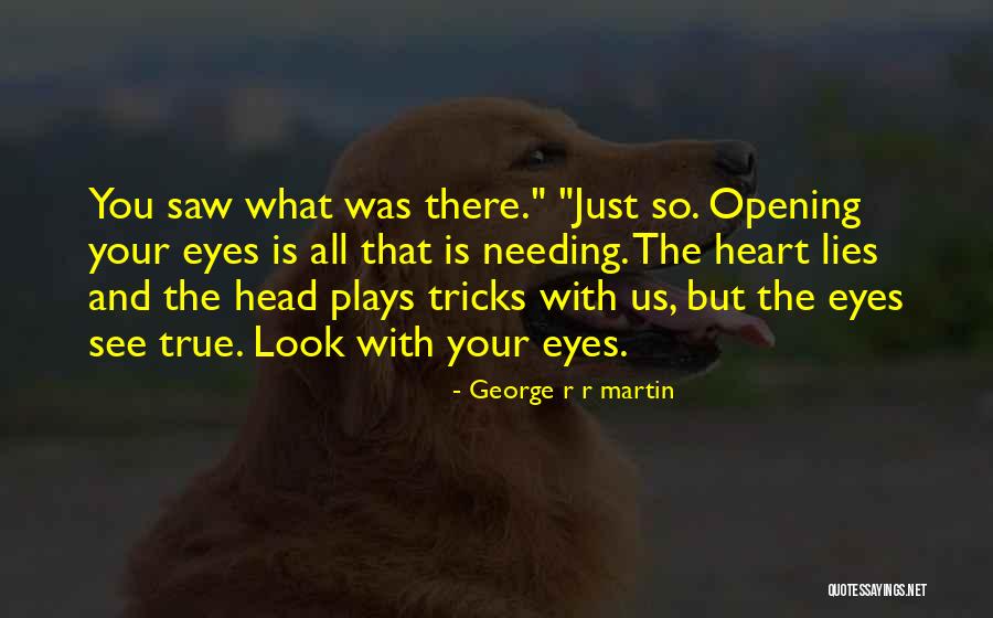 Needing To See Someone Quotes By George R R Martin Needing To See Someone Quotes By George R R Martin
