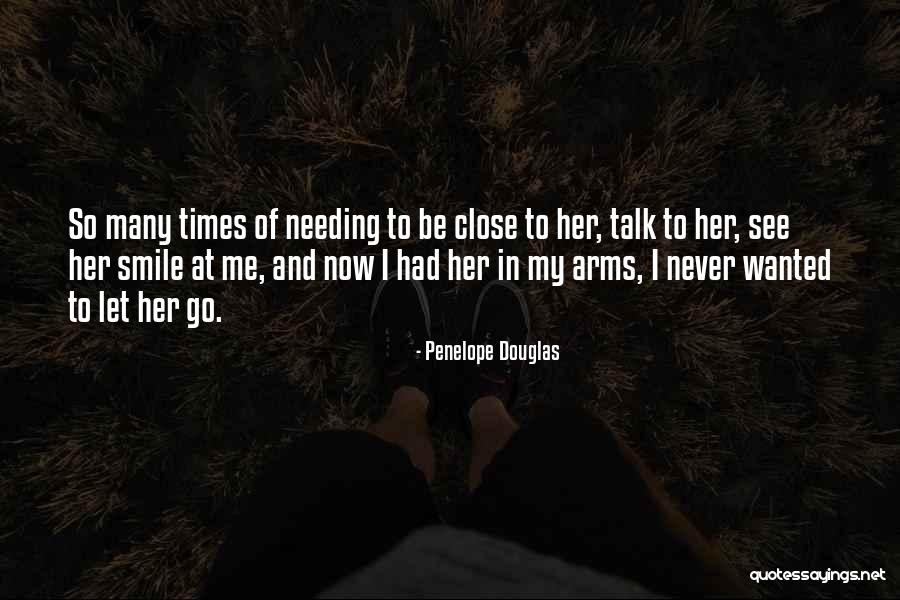 Needing To See Someone Quotes By Penelope Douglas Needing To See Someone Quotes By Penelope Douglas