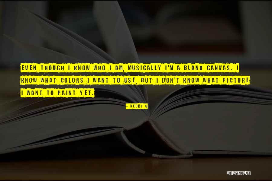 Needitrentit Quotes By Becky G Needitrentit Quotes By Becky G