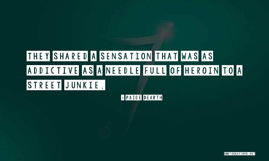 Needle Junkie Quotes By Paige Dearth Needle Junkie Quotes By Paige Dearth