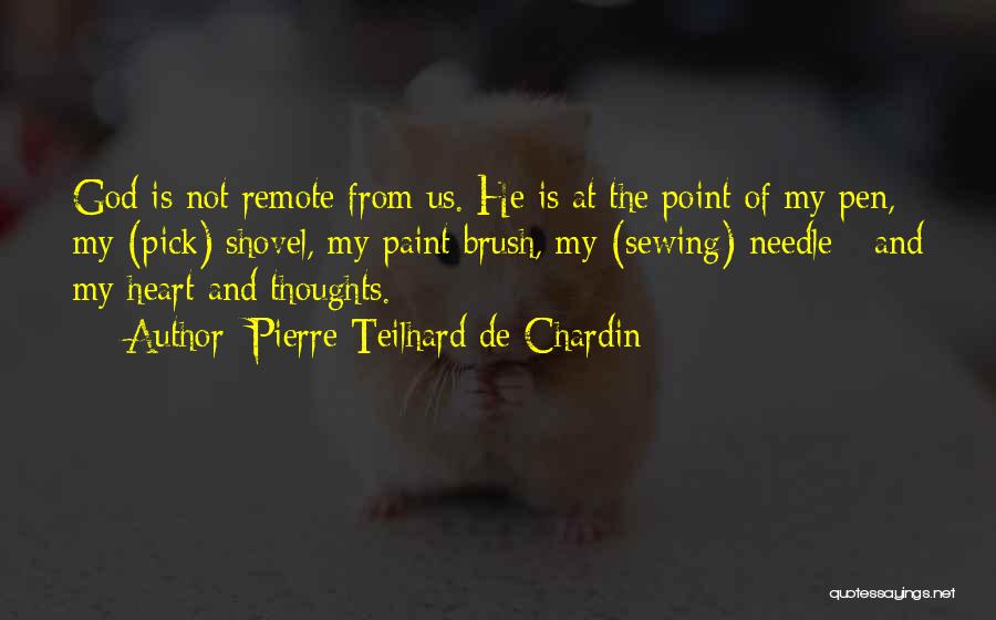 Needle Point Quotes By Pierre Teilhard De Chardin
