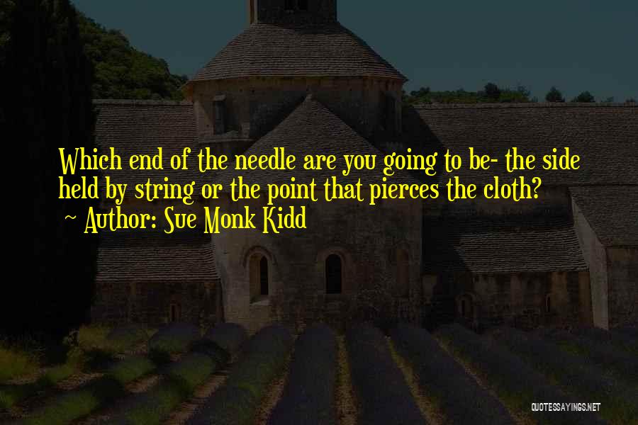 Needle Point Quotes By Sue Monk Kidd