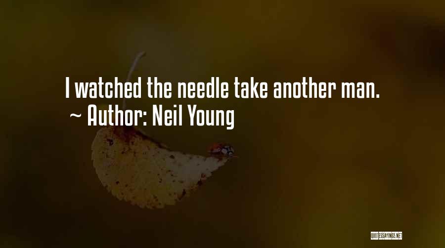 Needle Quotes By Neil Young