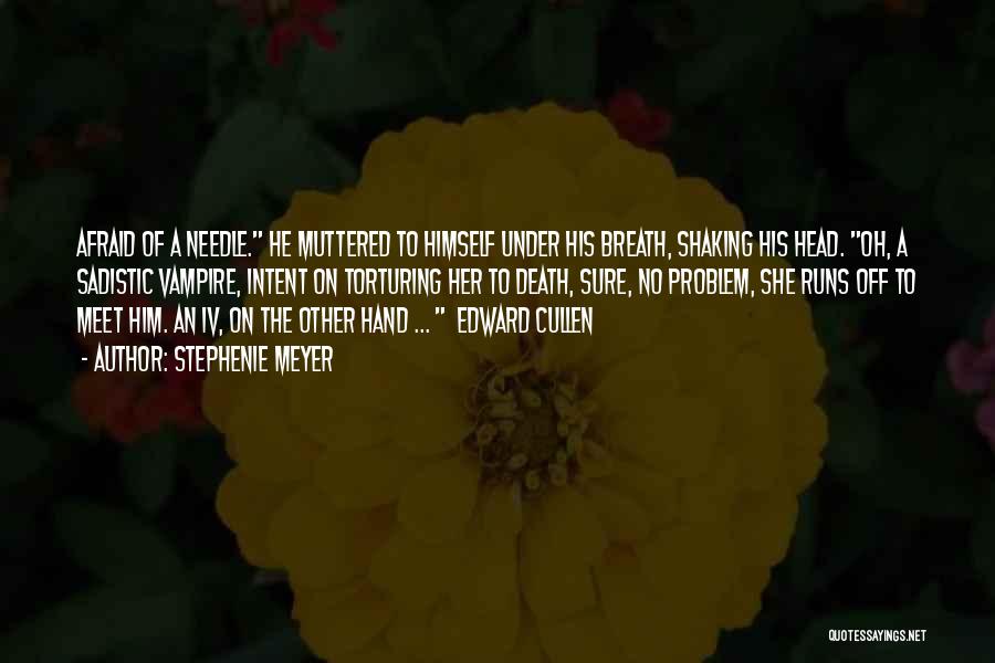 Needle Quotes By Stephenie Meyer