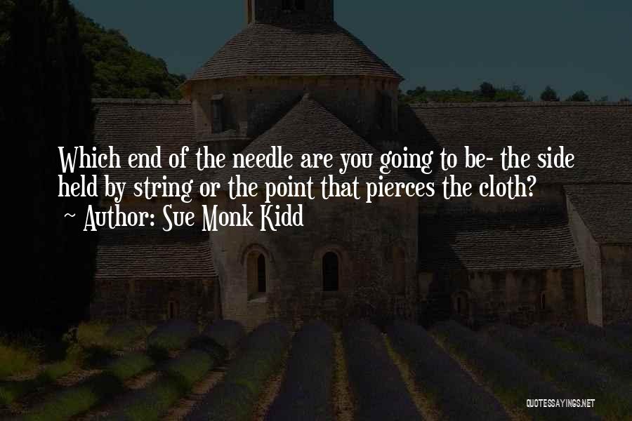 Needle Quotes By Sue Monk Kidd