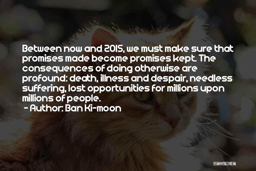 Needless Death Quotes By Ban Ki-moon