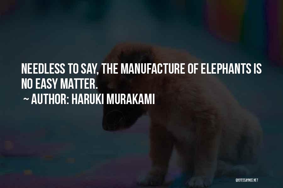 Needless Quotes By Haruki Murakami