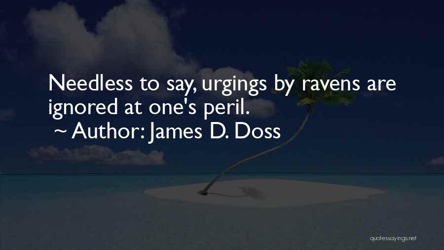 Needless Quotes By James D. Doss