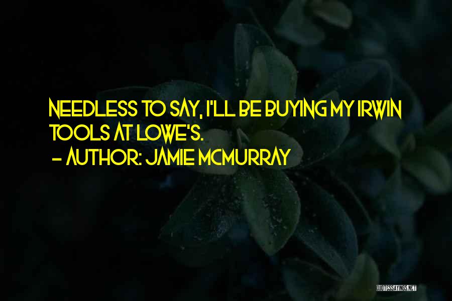 Needless Quotes By Jamie McMurray