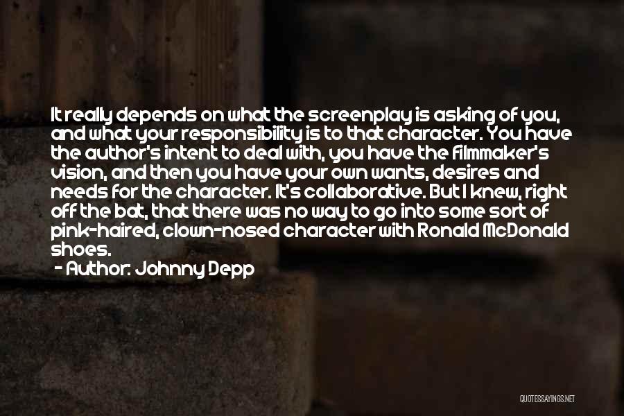 Needs And Desires Quotes By Johnny Depp