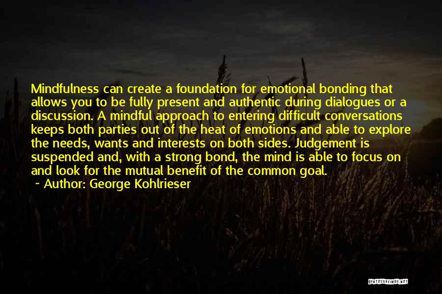 Needs And Wants Quotes By George Kohlrieser