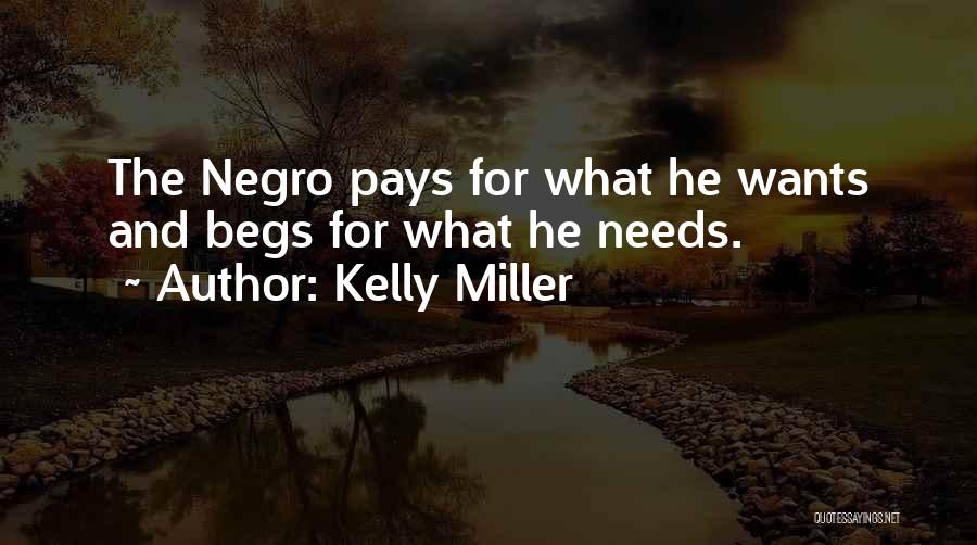 Needs And Wants Quotes By Kelly Miller