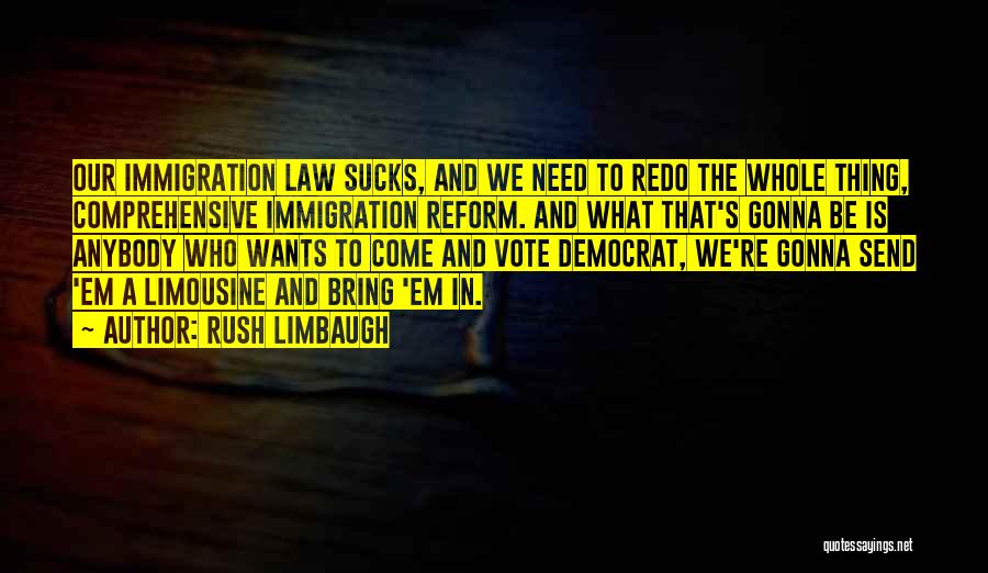 Needs And Wants Quotes By Rush Limbaugh