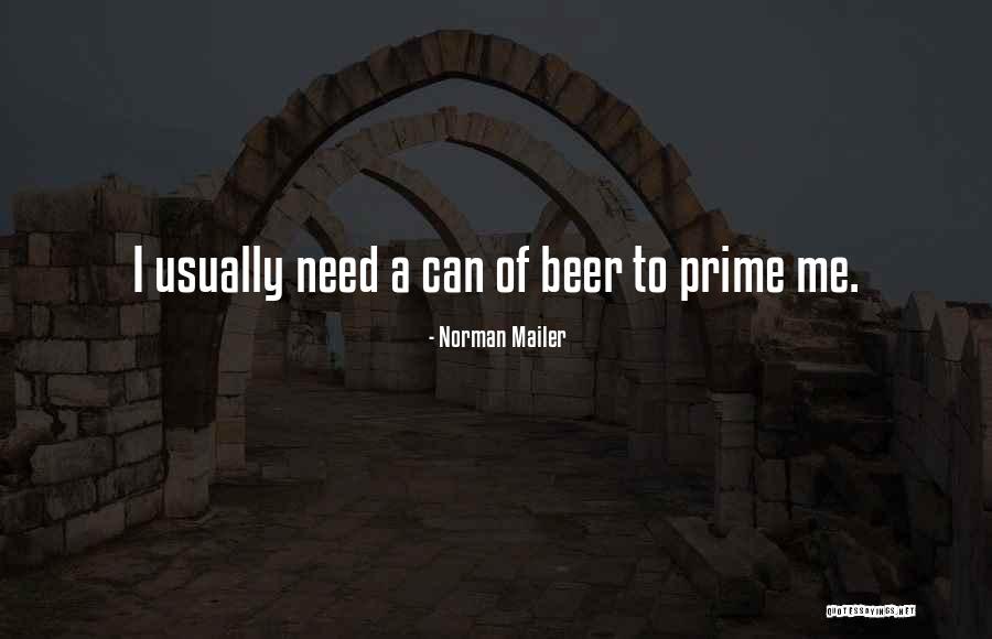 Needs Beer Quotes By Norman Mailer