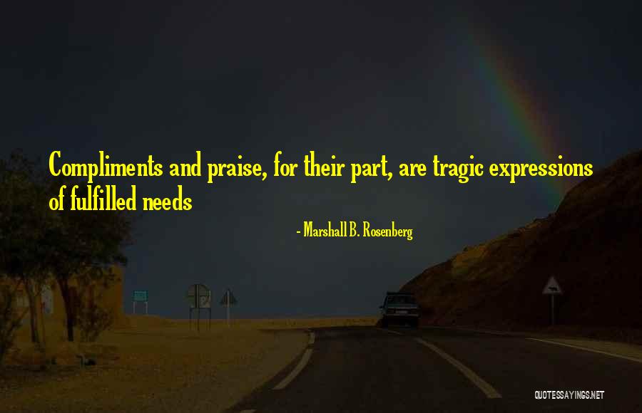 Needs Marshall Rosenberg Quotes By Marshall B. Rosenberg Needs Marshall Rosenberg Quotes By Marshall B. Rosenberg