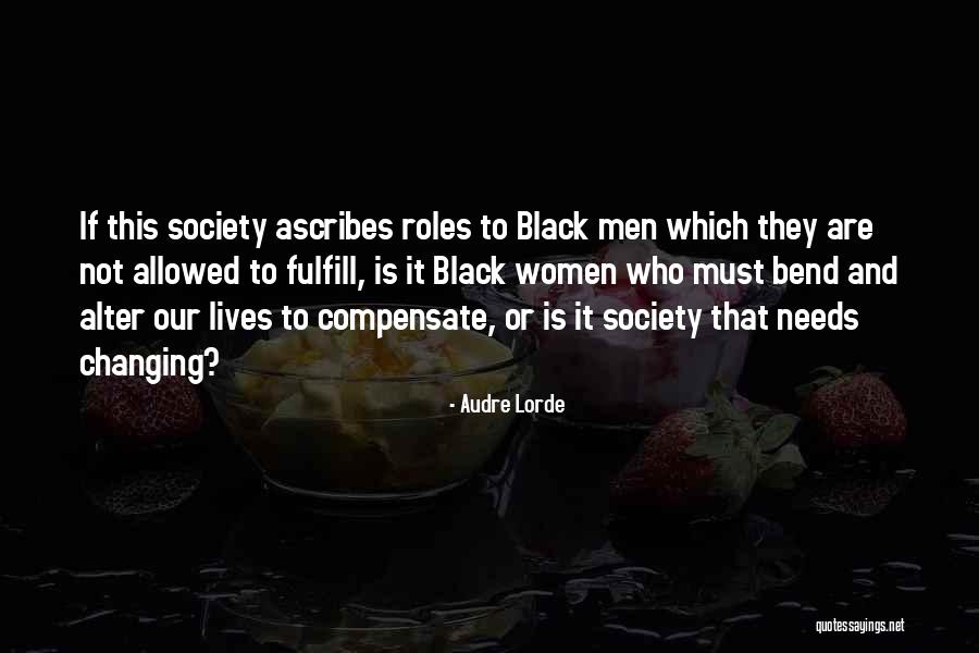 Needs Must Quotes By Audre Lorde