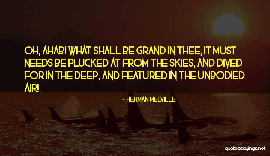 Needs Must Quotes By Herman Melville