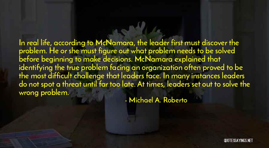 Needs Must Quotes By Michael A. Roberto Needs Must Quotes By Michael A. Roberto